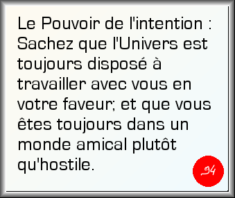 Le Pouvoir de l'Intention dans la vie quotidienne (Liste de diffusion à la disposition du Groupe des connectés au champ de l'Intention)